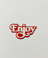 Enjoy
