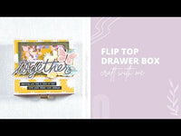 Flip Top Drawer Box