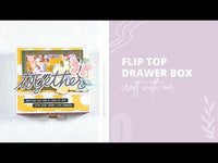 Flip Top Drawer Box